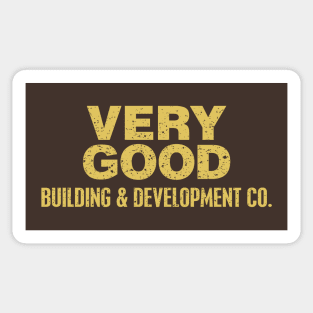 VERY GOOD Building & Development Co. Sticker